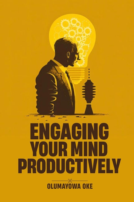 Engaging Your Mind Productively - Ingram