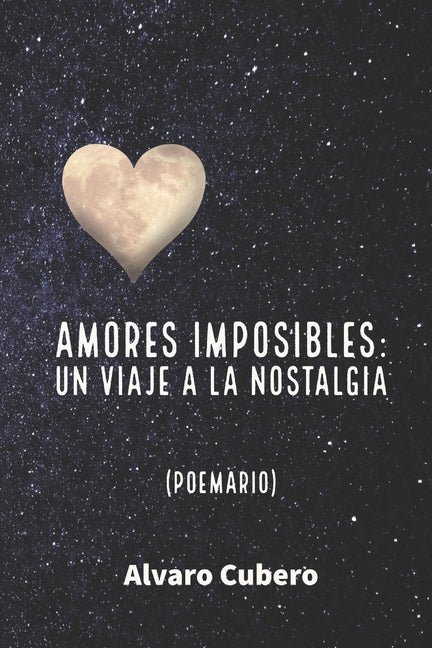 Amores imposibles: Un viaje a la nostalgia - Ingram