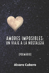 Amores imposibles: Un viaje a la nostalgia - Ingram