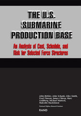 U.S. Submarine Production Base: An Analysis of Cost, Schedule, and Risk for Selected Force Structures - Ingram