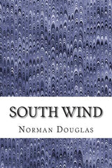 South Wind: (Norman Douglas Classics Collection) - Ingram