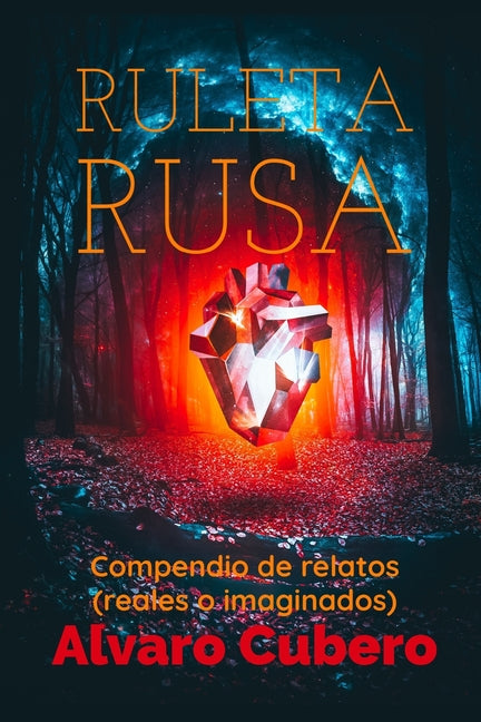 Ruleta Rusa: Compendio de relatos (reales o imaginados) - Ingram