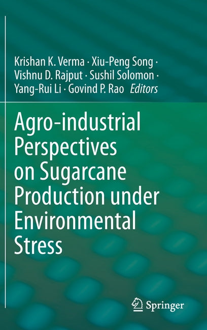 Agro-Industrial Perspectives on Sugarcane Production Under Environmental Stress (2022) - Ingram