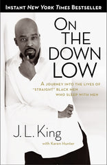 On the Down Low: A Journey Into the Lives of Straight Black Men Who Sleep with Men - Ingram