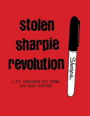 Stolen Sharpie Revolution: A DIY Zine Resource - Ingram