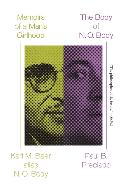 Memoirs of a Man's Girlhood Followed by the Body of N. O. Body