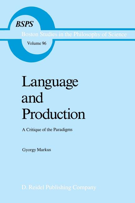 Language and Production: A Critique of the Paradigms (Softcover Reprint of the Original 1st 1986) - Ingram