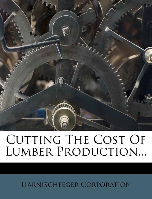 Cutting the Cost of Lumber Production... - Ingram