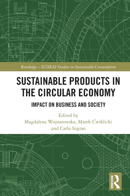 Sustainable Products in the Circular Economy: Impact on Business and Society - Ingram