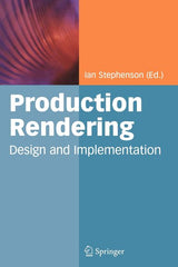Production Rendering: Design and Implementation - Ingram