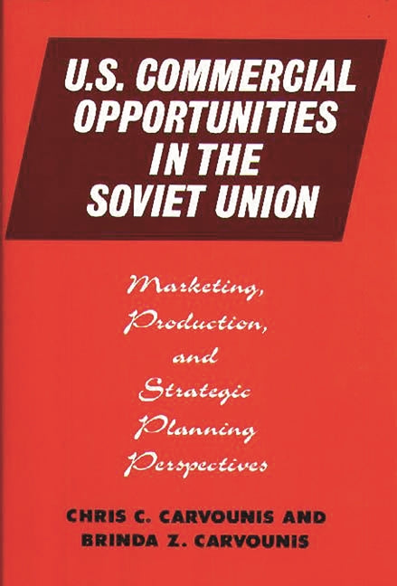 U.S. Commercial Opportunities in the Soviet Union: Marketing, Production, and Strategic Planning Perspectives - Ingram