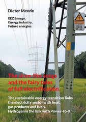 siren-like songs and the fairy tales of full electrification.: The sustainable energy transition links the electricity sector with heat, gas products - Ingram