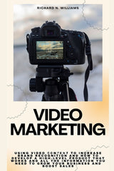 Video Marketing: Using Video Content to Increase Brand Recognition and How to Develop a High-Level Product That Works and All the Infor - Ingram