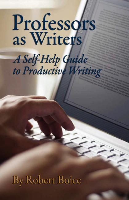 Professors as Writers: A Self-Help Guide to Productive Writing - Ingram