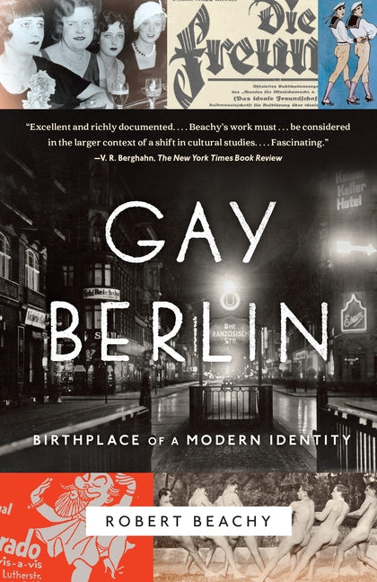 Gay Berlin: Birthplace of a Modern Identity - Ingram