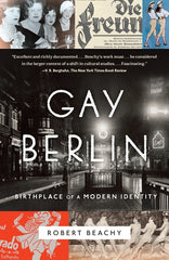 Gay Berlin: Birthplace of a Modern Identity - Ingram