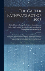 Career Pathways Act of 1993: Hearing Before the Subcommittee on Employment and Productivity of the Committee on Labor and Human Resources, United S - Ingram