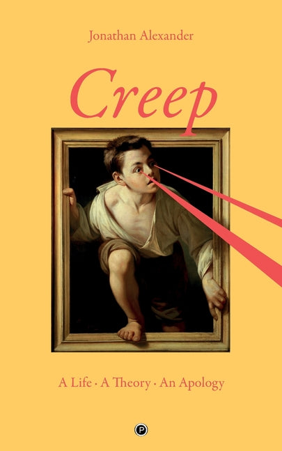 Creep: A Life, A Theory, An Apology - Ingram