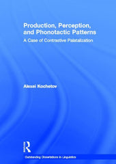Production, Perception, and Phonotactic Patterns: A Case of Contrastive Palatalization - Ingram