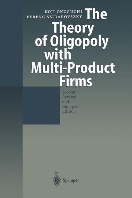 Theory of Oligopoly with Multi-Product Firms (1999. Softcover Reprint of the Original 2nd 1999) - Ingram