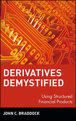 Derivatives Demystified: Using Structured Financial Products - Ingram