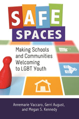 Safe Spaces: Making Schools and Communities Welcoming to LGBT Youth - Ingram