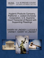 Hygienic Products Company, Petitioner, V. Judson Dunaway Corporation. U.S. Supreme Court Transcript of Record with Supporting Pleadings - Ingram