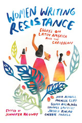 Women Writing Resistance: Essays on Latin America and the Caribbean - Ingram