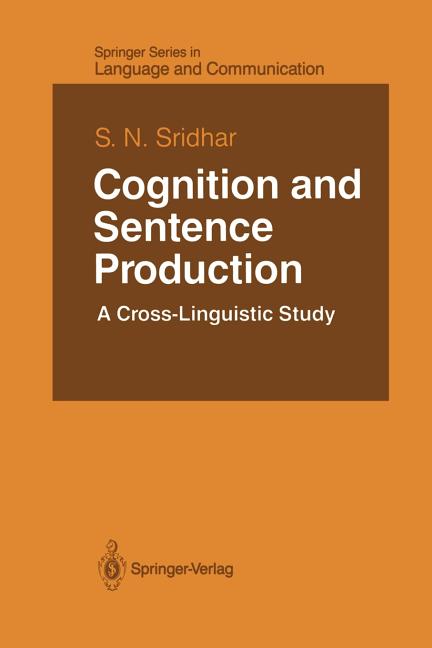 Cognition and Sentence Production: A Cross-Linguistic Study (Softcover Reprint of the Original 1st 1988) - Ingram