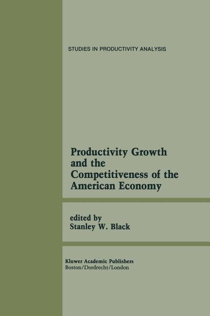 Productivity Growth and the Competitiveness of the American Economy: A Carolina Public Policy Conference Volume (Softcover Reprint of the Original 1st - Ingram