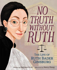 No Truth Without Ruth: The Life of Ruth Bader Ginsburg - Ingram
