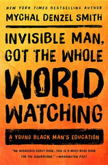 Invisible Man, Got the Whole World Watching: A Young Black Man's Education - Ingram