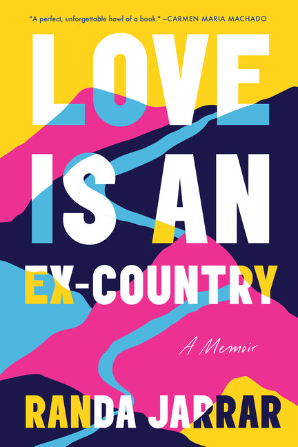 Love Is an Ex-Country: A Memoir - Ingram