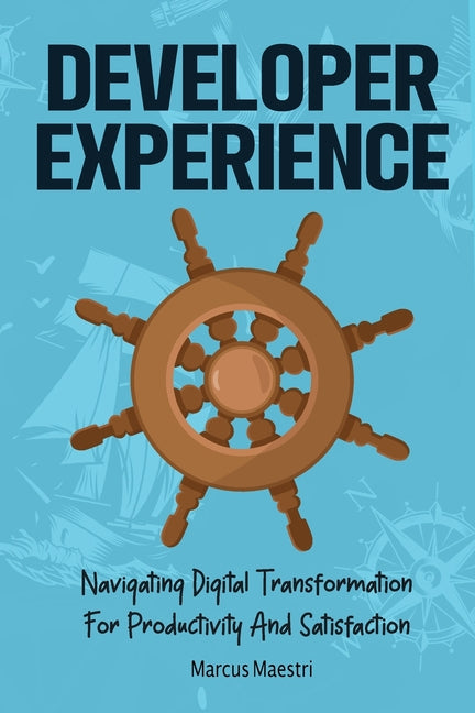 Developer Experience: Navigating Digital Transformation For Productivity And Satisfaction - Ingram
