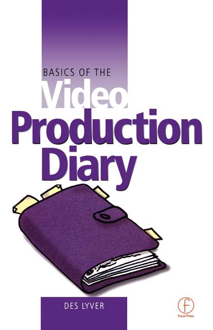 Basics of the Video Production Diary - Ingram