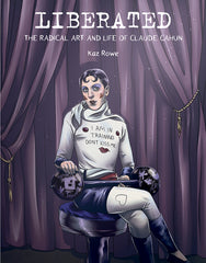 Liberated: The Radical Art and Life of Claude Cahun - Ingram