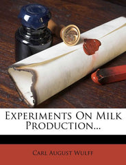 Experiments on Milk Production... - Ingram