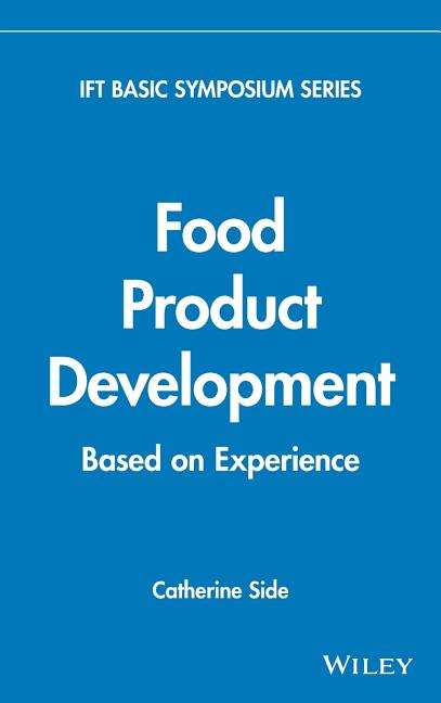 Food Product Development: Based on Experience - Ingram