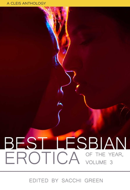 Best Lesbian Erotica of the Year, Volume 3 - Ingram