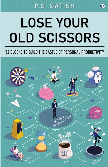 Lose your old scissors: 52 Blocks to build the Castle of Personal Productivity - Ingram