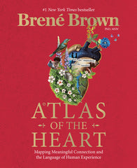 Atlas of the Heart: Mapping Meaningful Connection and the Language of Human Experience - Ingram