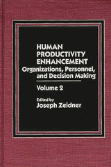 Human Productivity Enhancement: Organizations, Personnel, and Decision Making, Volume 2 - Ingram