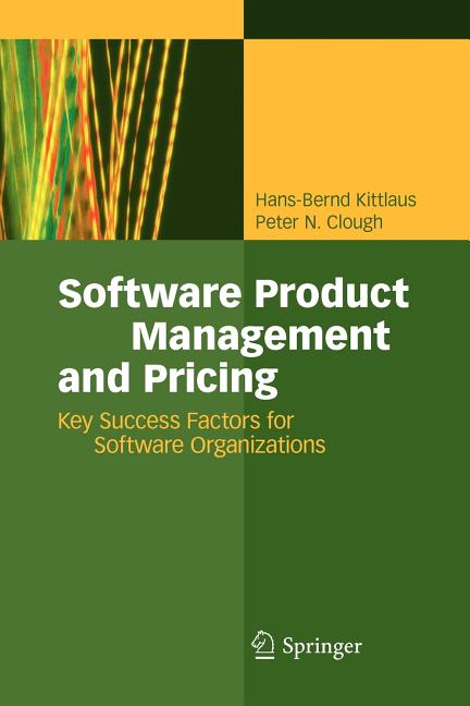 Software Product Management and Pricing: Key Success Factors for Software Organizations - Ingram