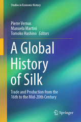 Global History of Silk: Trade and Production from the 16th to the Mid-20th Century (2024) - Ingram