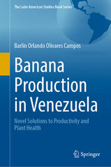 Banana Production in Venezuela: Novel Solutions to Productivity and Plant Health (2023) - Ingram