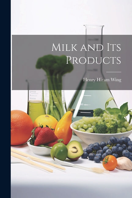 Milk and Its Products - Ingram