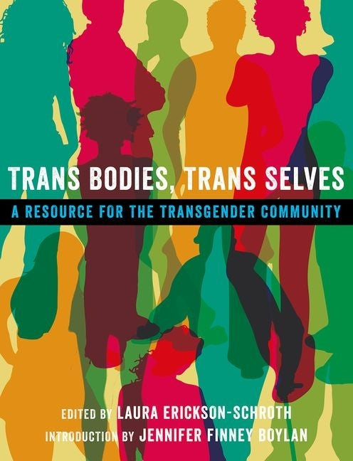 Trans Bodies, Trans Selves: A Resource for the Transgender Community - Ingram