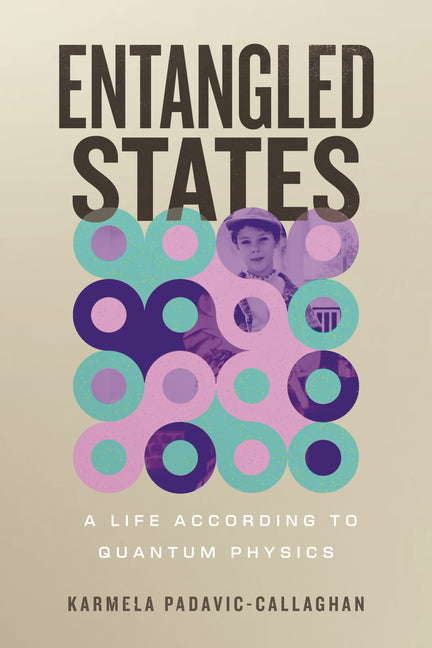 Entangled States: A Life According to Quantum Physics - Ingram