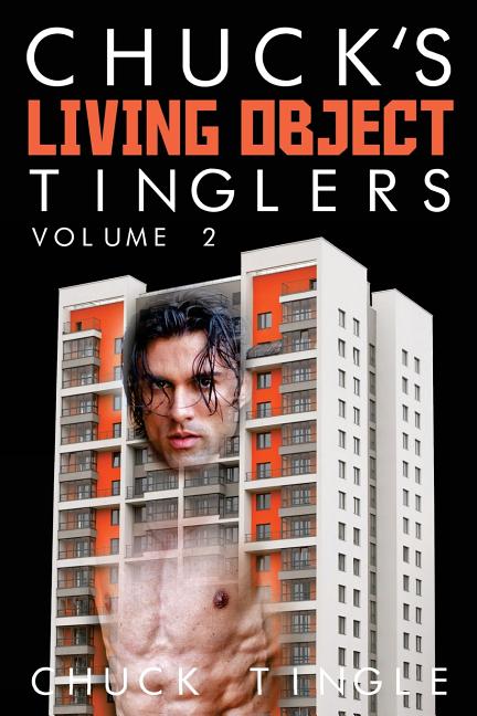 Chuck's Living Object Tinglers: Volume 2 - Ingram
