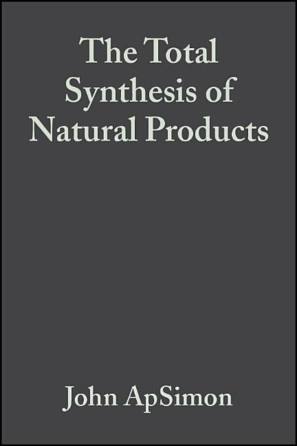 Total Synthesis of Natural Products, Volume 3 (Volume 3) - Ingram